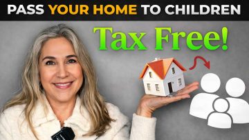 How to Pass Your Home to Your Children and Avoid Capital Gains Taxes